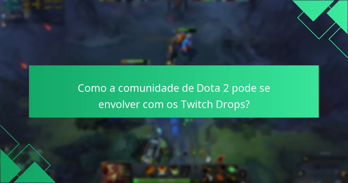 Quais foram os eventos notáveis passados de Dota 2 Twitch Drops?