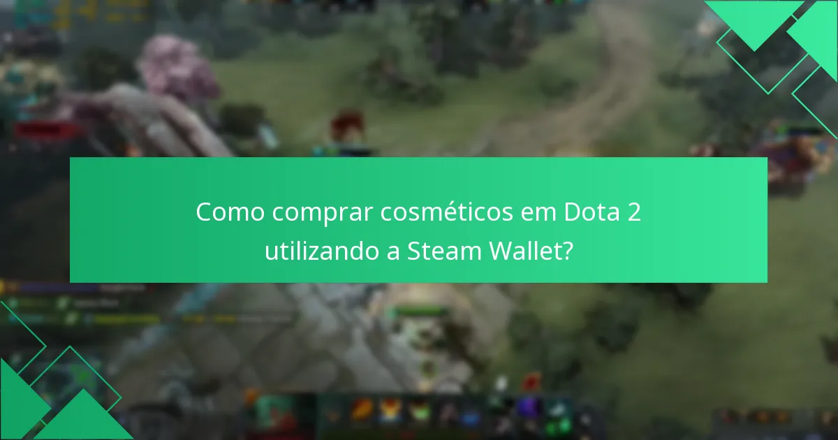 Como comprar cosméticos em Dota 2 utilizando a Steam Wallet?