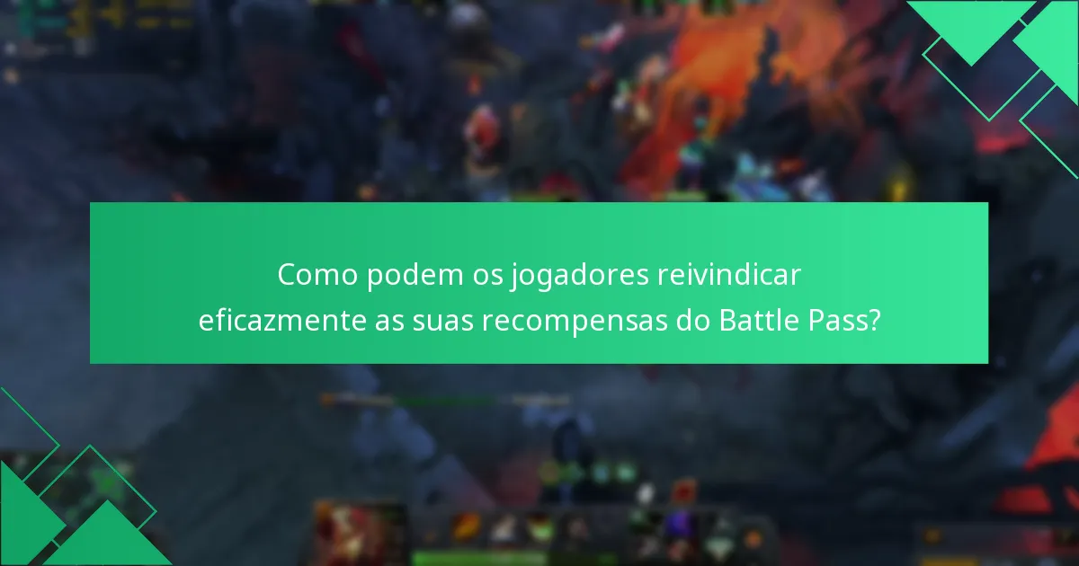 Como podem os jogadores reivindicar eficazmente as suas recompensas do Battle Pass?