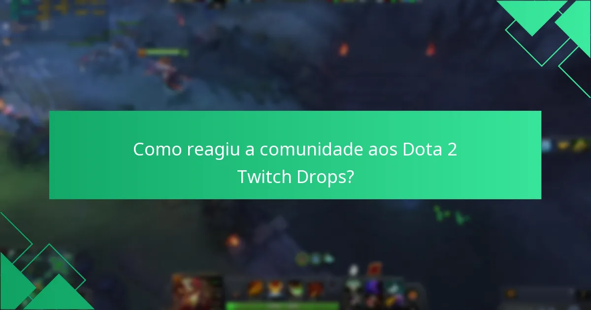 Como reagiu a comunidade aos Dota 2 Twitch Drops?