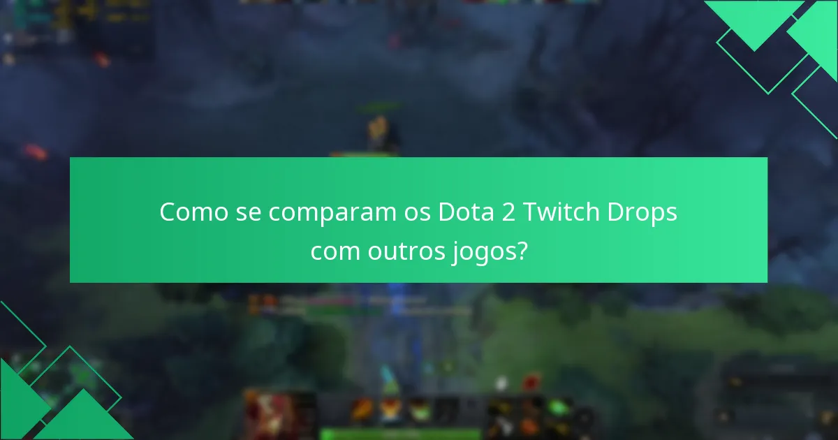 Que problemas de conta podem surgir com Dota 2 Twitch Drops?