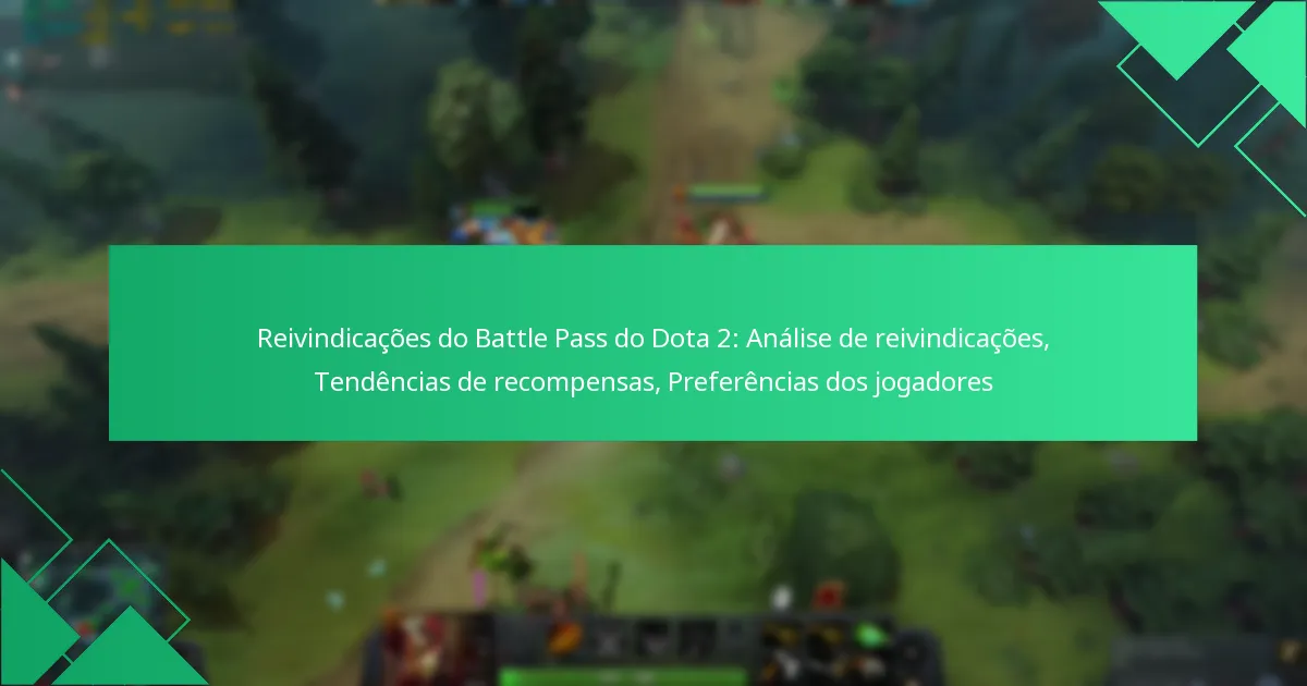Reivindicações do Battle Pass do Dota 2: Análise de reivindicações, Tendências de recompensas, Preferências dos jogadores