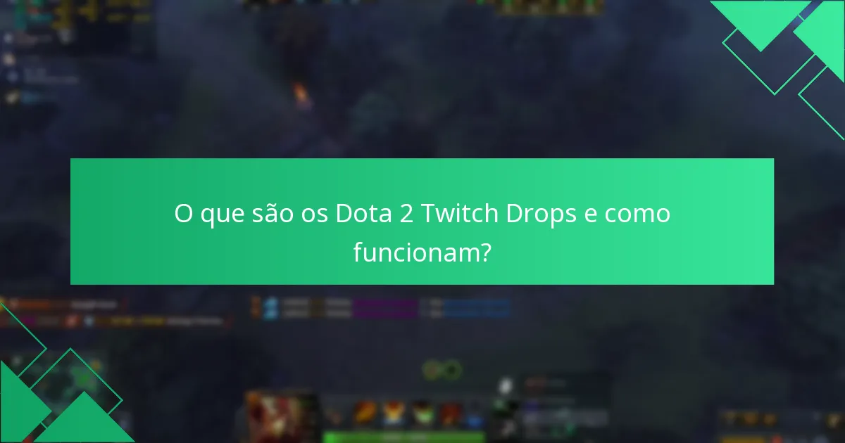 Que recompensas os jogadores podem esperar dos Dota 2 Twitch Drops?