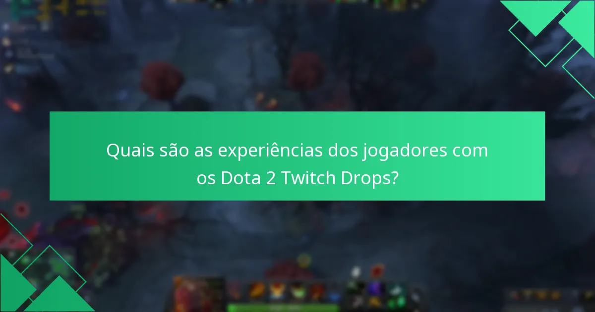 Quais eventos notáveis apresentaram Dota 2 Twitch Drops?