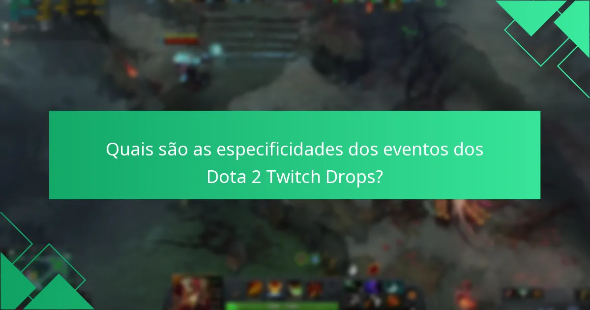 Quais são os erros comuns na participação nos Dota 2 Twitch Drops?